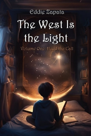 The West Is the Light : Heed the Call - Eddie Zapata