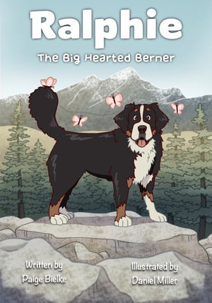 Ralphie the Big Hearted Berner - Paige Bielke