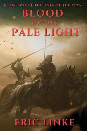 Blood of the Pale Light - Eric Linke