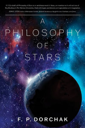 A Philosophy of Stars - F. P. Dorchak