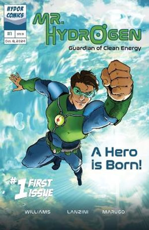 Mr. Hydrogen - Guardian of Clean Energy - Timothy C Williams