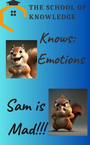 The School Of Knowledge Knows Emotions : Sam Is Mad - B.J. Rookie