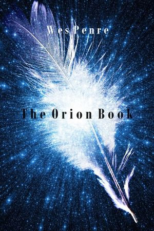 The Orion Book : The Orion Series, #1 - Wes Penre
