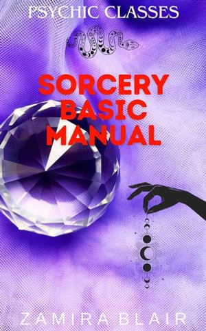 Sorcery Basic Manual : Psychic Classes, #10 - Zamira Blair