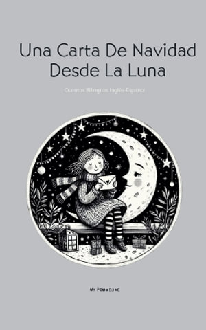 Una Carta De Navidad Desde La Luna : Cuentos Biling¼es Ingl©s-Espa±ol - My Pommeline