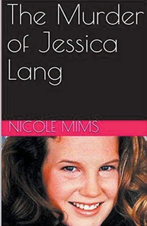 The Murder of Jessica Lang - Nicole Mims