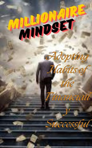 The Millionaire Mindset - Daniel Adenyo