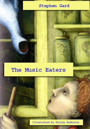 The Music Eaters - Stephen Gard