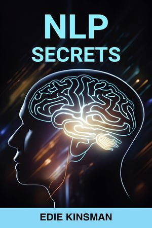 Nlp Secrets - EDIE KINSMAN