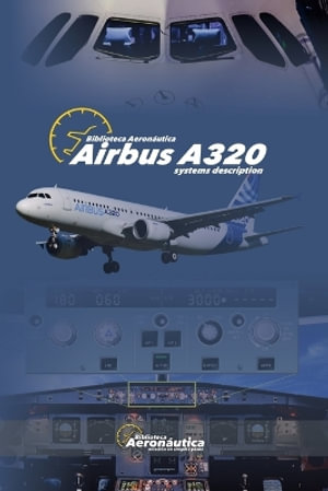 Airbus A320 Systems description : Airbus A320 - Biblioteca AeronÃ¡utica