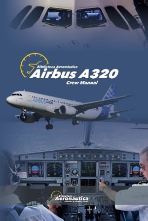 Airbus A320 Crew Manual : Airbus A320 - Biblioteca AeronÃ¡utica