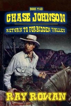 Chase Johnson - Return to Forbidden Valley : Chase Johnson - Ray Rowan