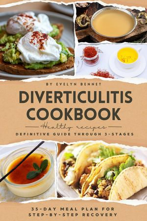 Diverticulitis Cookbook - Evelyn Bennet