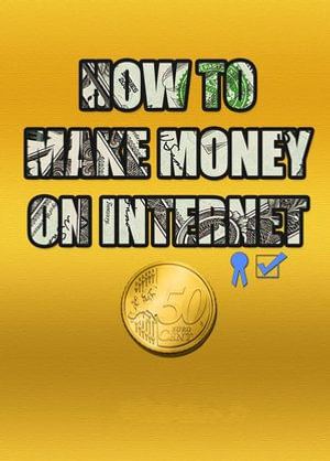 How To Make Money On Internet - Charly F.