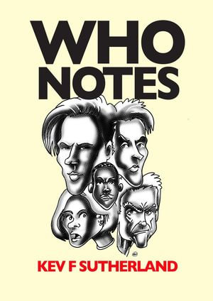 Who Notes - The Complete Doctor Who Reviews - Kev F Sutherland