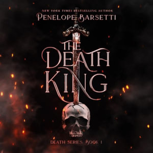 The Death King : Library Edition - Penelope Barsetti