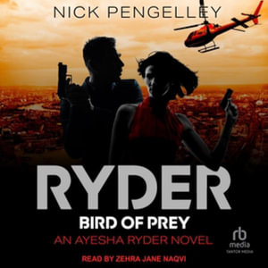 Ryder Bird of Prey : An Ayesha Ryder Novel - Nick Pengelley