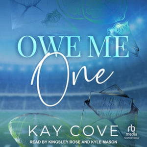 Owe Me One : Real Life, Real Love - Kay Cove