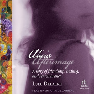 Alicia Afterimage - Lulu Delacre