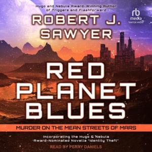 Red Planet Blues - Robert J. Sawyer