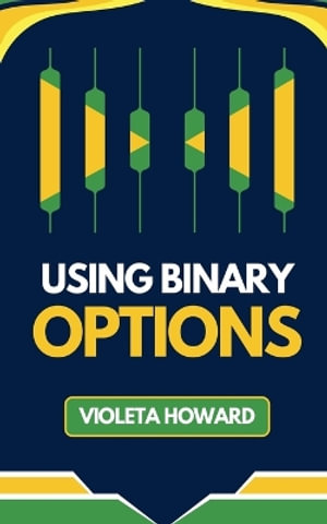 Using Binary Options : Strong Candles - Violeta Howard