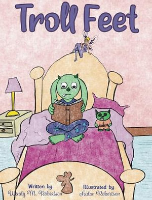 Troll Feet - Wendy M. Robertson