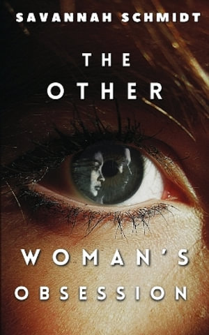 The Other Woman's Obsession (Special Edition) - Savannah Schmidt