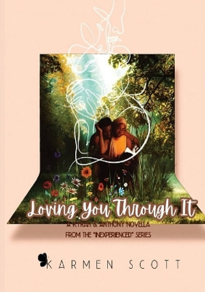 Loving You Through It - Karmen Scott