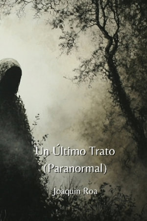 Un ltimo Trato (Paranormal) - Joaquin Roa