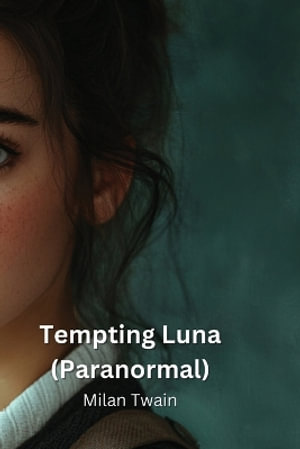 Tempting  Luna  (Paranormal) - Milan Twain