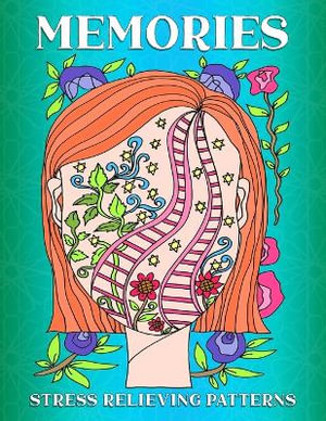 Memories : Stress Relieving Patterns Coloring Book: Stress Relieving Patterns - Lovink Coloring