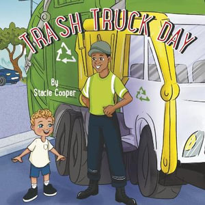 Trash Truck Day : Book 2 - Stacie Cooper
