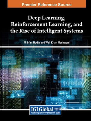 Deep Learning, Reinforcement Learning, And The Rise Of Intelligent ...