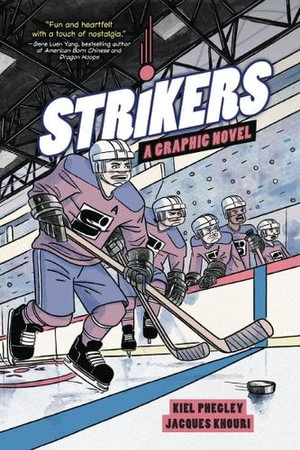 Strikers : A Graphic Novel - Kiel Phegley