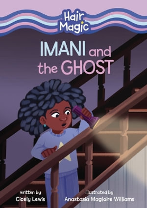 Imani and the Ghost : Hair Magic (Read Woke (Tm) Chapter Books) - Cicely Lewis