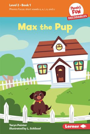 Max the Pup : Book 1 - Taryn Painter