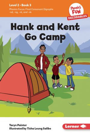 Hank and Kent Go Camp : Book 3 - Taryn Painter