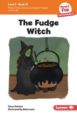 The Fudge Witch : Book 15 - Taryn Painter