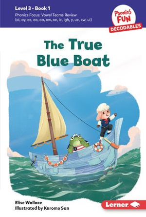 The True Blue Boat : Book 1 - Elise Wallace