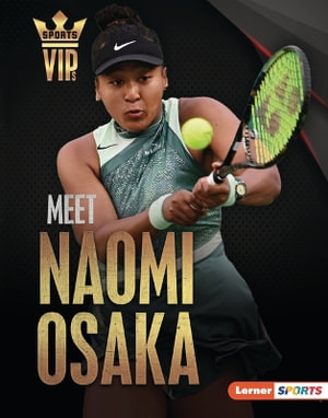 Meet Naomi Osaka : Tennis Superstar - Percy Leed