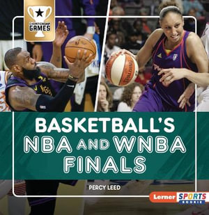 Basketball's NBA and WNBA Finals : Championship Games (Lerner Sports Rookie) - Percy Leed