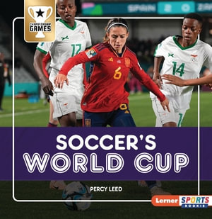 Soccer's World Cup : Championship Games (Lerner Sports Rookie) - Percy Leed