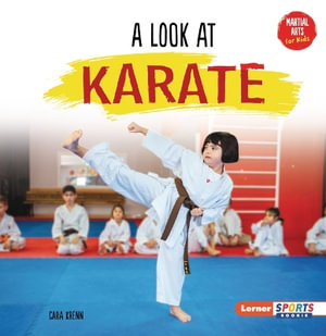 A Look at Karate : Martial Arts for Kids (Lerner Sports Rookie) - Cara Krenn