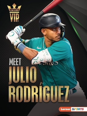 Meet Julio Rodriguez : Seattle Mariners Superstar - Leslie Holleran