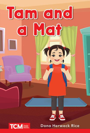 Tam and a Mat : Prek/K: Book 2 - Dona Herweck Rice