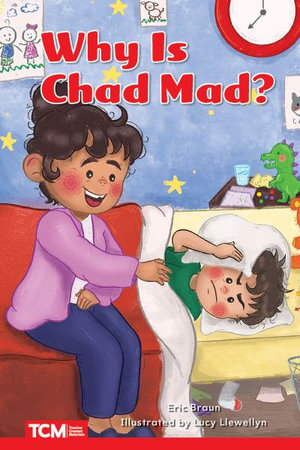 Why Is Chad Mad? : Level 1: Book 5 - Eric Braun