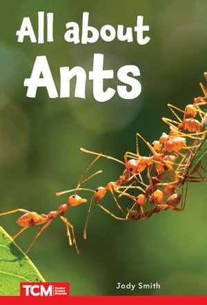 All about Ants : Level 2: Book 9 - Jodene Smith