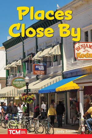 Places Close By : Level 2: Book 12 - Jodene Smith