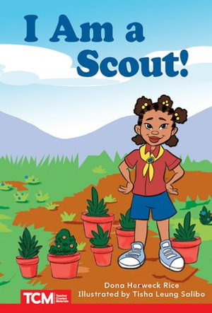 I Am a Scout! : Level 2: Book 20 - Dona Herweck Rice