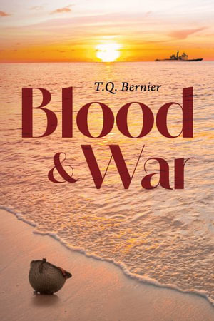 Blood & War - T.Q. Bernier